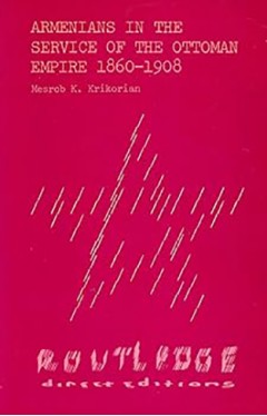 Armenians in the Service of the Ottoman Empire, 1860-1908